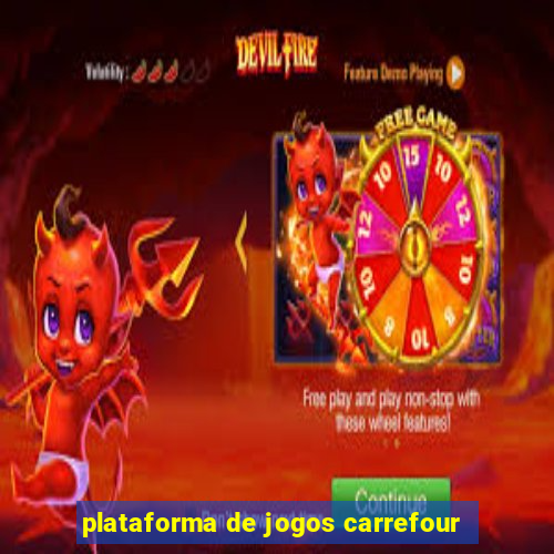 plataforma de jogos carrefour